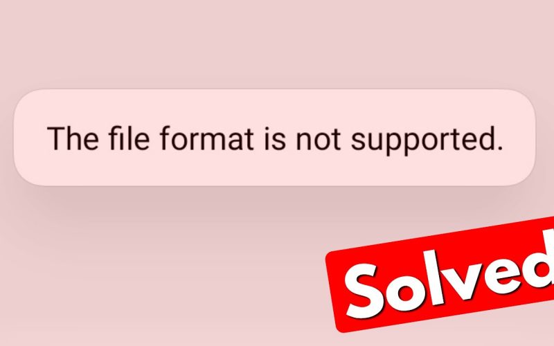 WhatsApp File Format Not Supported Error and Solution